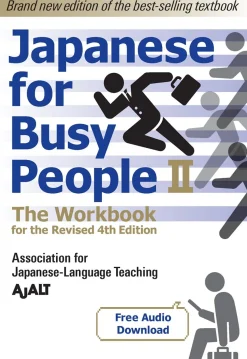 Japanese for Busy People Course 2: The Workbook (Revised 4th Ed)