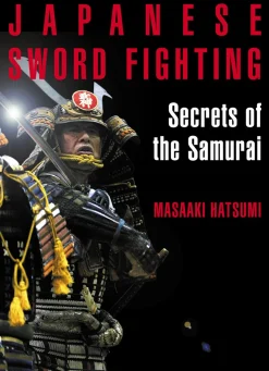 Japanese Sword Fighting: Secrets of the Samurai