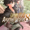 Loner Life in Another World Manga Volume 8