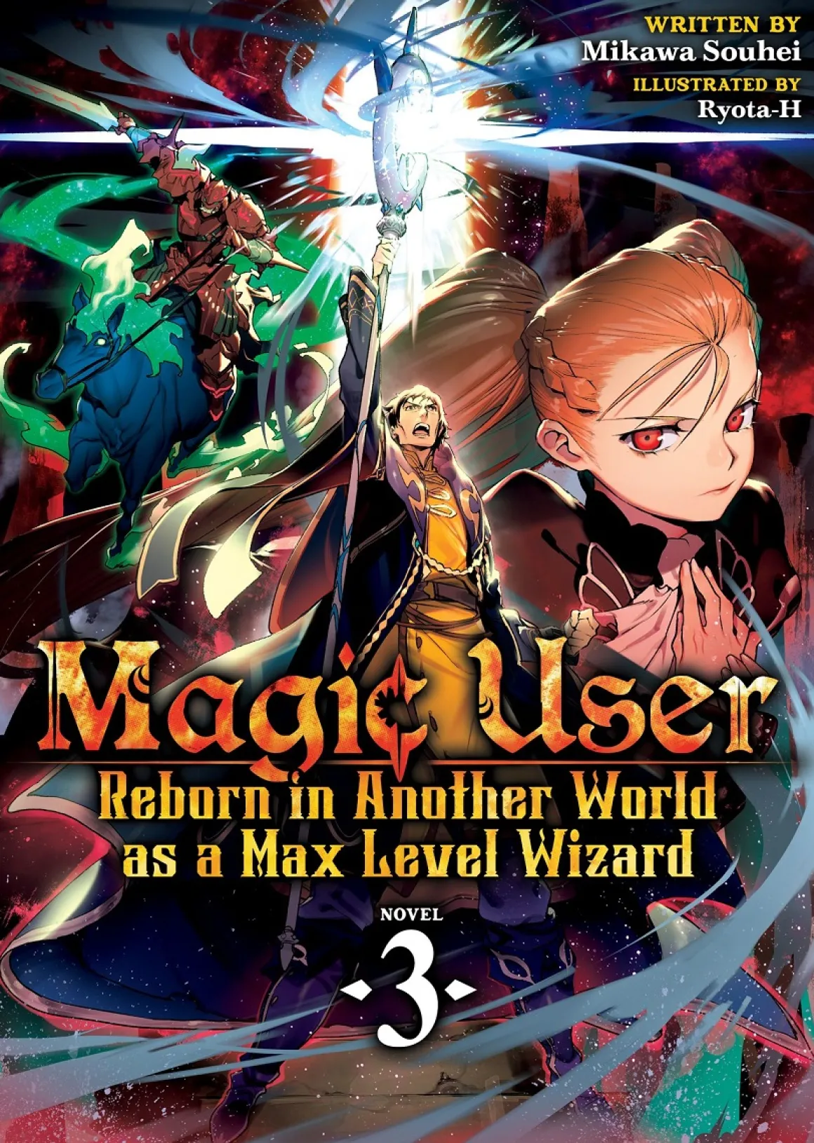 Magic User: Reborn in Another World as a Max Level Wizard Novel Volume 3