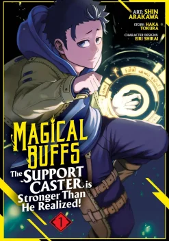 Magical Buffs: The Support Caster is Stronger Than He Realized! Manga Volume 1