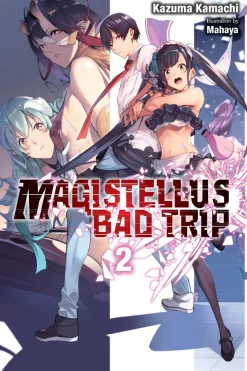 Magistellus Bad Trip Novel Volume 2