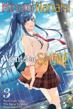 Minami Nanami Wants to Shine Manga Volume 3