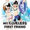 My Clueless First Friend Manga Volume 6