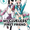My Clueless First Friend Manga Volume 5