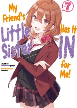 My Friend's Little Sister Has It In For Me! Novel Volume 7