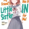 My Friend's Little Sister Has It In For Me! Novel Volume 10