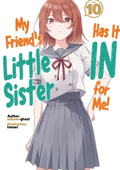 My Friend's Little Sister Has It In For Me! Novel Volume 10