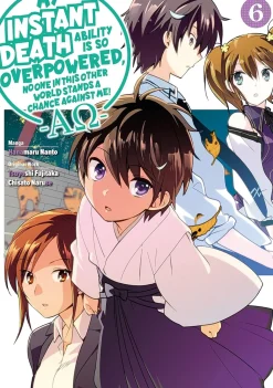 My Instant Death Ability Is So Overpowered, No One in This Other World Stands a Chance Against Me! Manga Volume 6