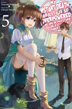 My Instant Death Ability Is So Overpowered, No One in This Other World Stands a Chance Against Me! Novel Volume 5