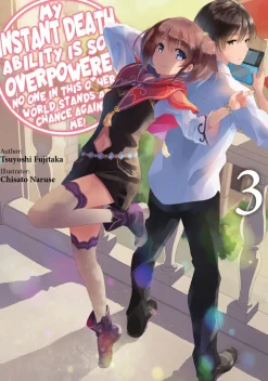 My Instant Death Ability Is So Overpowered, No One in This Other World Stands a Chance Against Me! Novel Volume 3