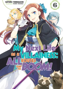 My Next Life as a Villainess: All Routes Lead to Doom! Novel Volume 6