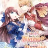 My Sister Took My Fiance and Now I'm Being Courted by a Beastly Prince Manga Volume 1