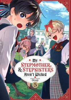 My Stepmother and Stepsisters Aren't Wicked Manga Volume 5