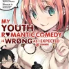 My Youth Romantic Comedy Is Wrong, As I Expected Manga Volume 13
