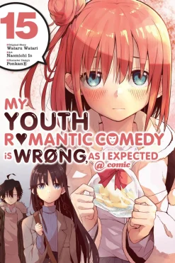 My Youth Romantic Comedy Is Wrong, As I Expected Manga Volume 15