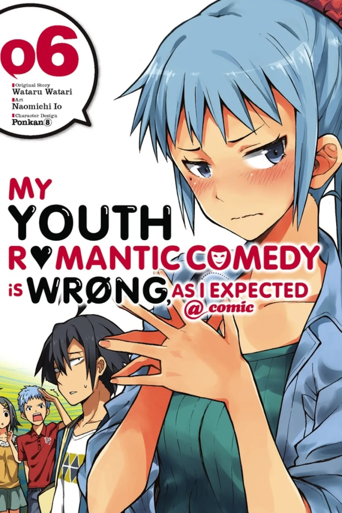 My Youth Romantic Comedy Is Wrong, As I Expected Manga Volume 6