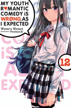 My Youth Romantic Comedy Is Wrong, As I Expected Novel Volume 12