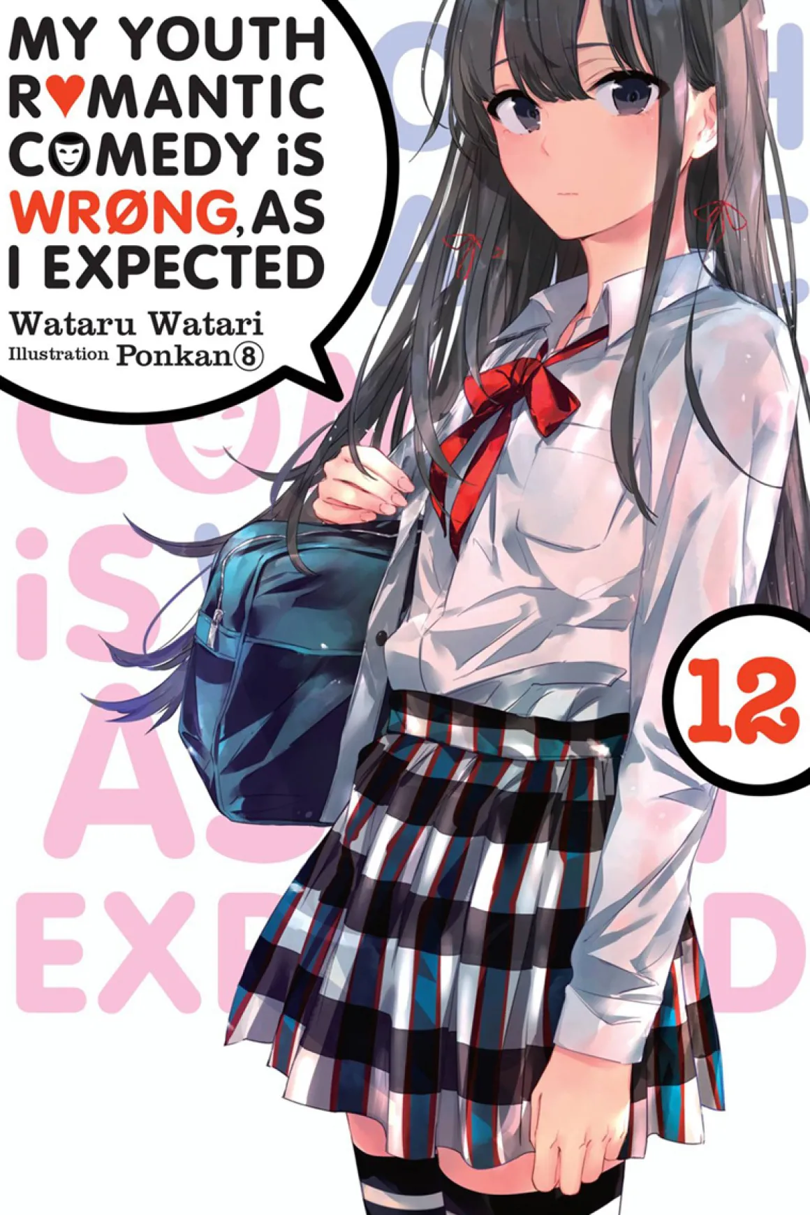 My Youth Romantic Comedy Is Wrong, As I Expected Novel Volume 12