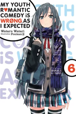 My Youth Romantic Comedy Is Wrong, As I Expected Novel Volume 6