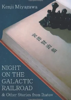 Night on the Galactic Railroad & Other Stories from Ihatov Novel