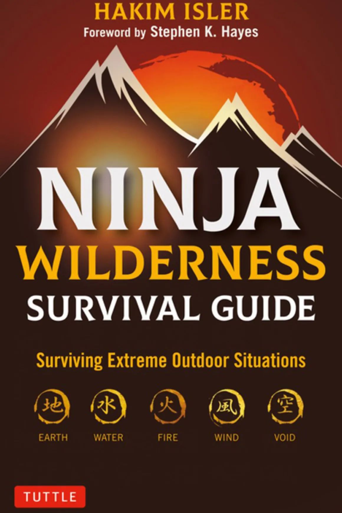 Ninja Wilderness Survival Guide: Surviving Extreme Outdoor Situations