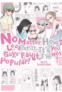 No Matter How I Look at It, It's You Guys' Fault I'm Not Popular! Manga Volume 19