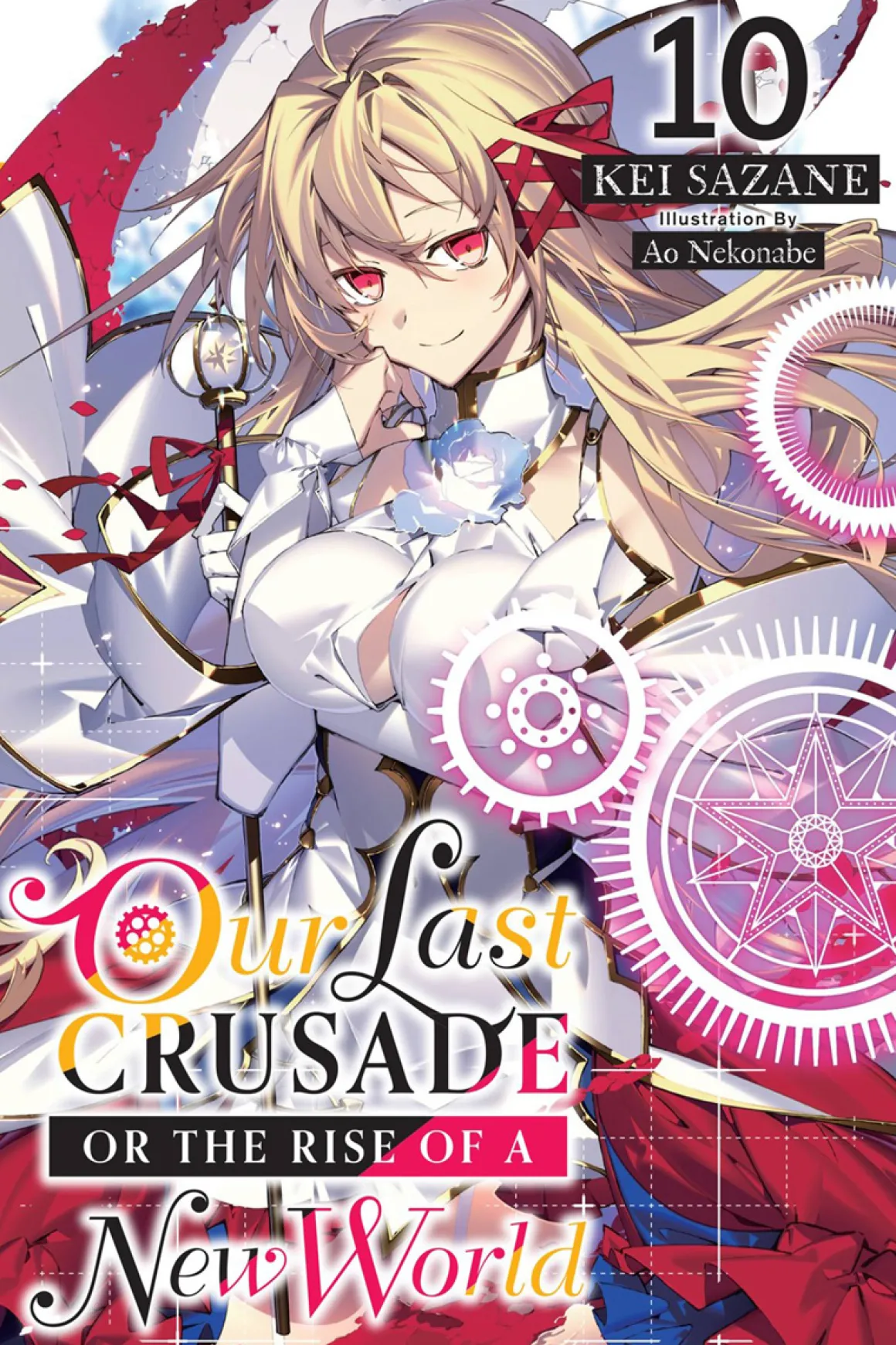 Our Last Crusade or the Rise of a New World Novel Volume 10