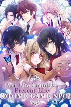 Past Life Countess, Present Life Otome Game NPC?! Novel