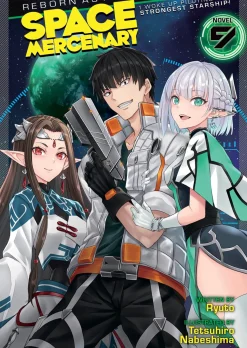 Reborn as a Space Mercenary: I Woke Up Piloting the Strongest Starship! Novel Volume 9