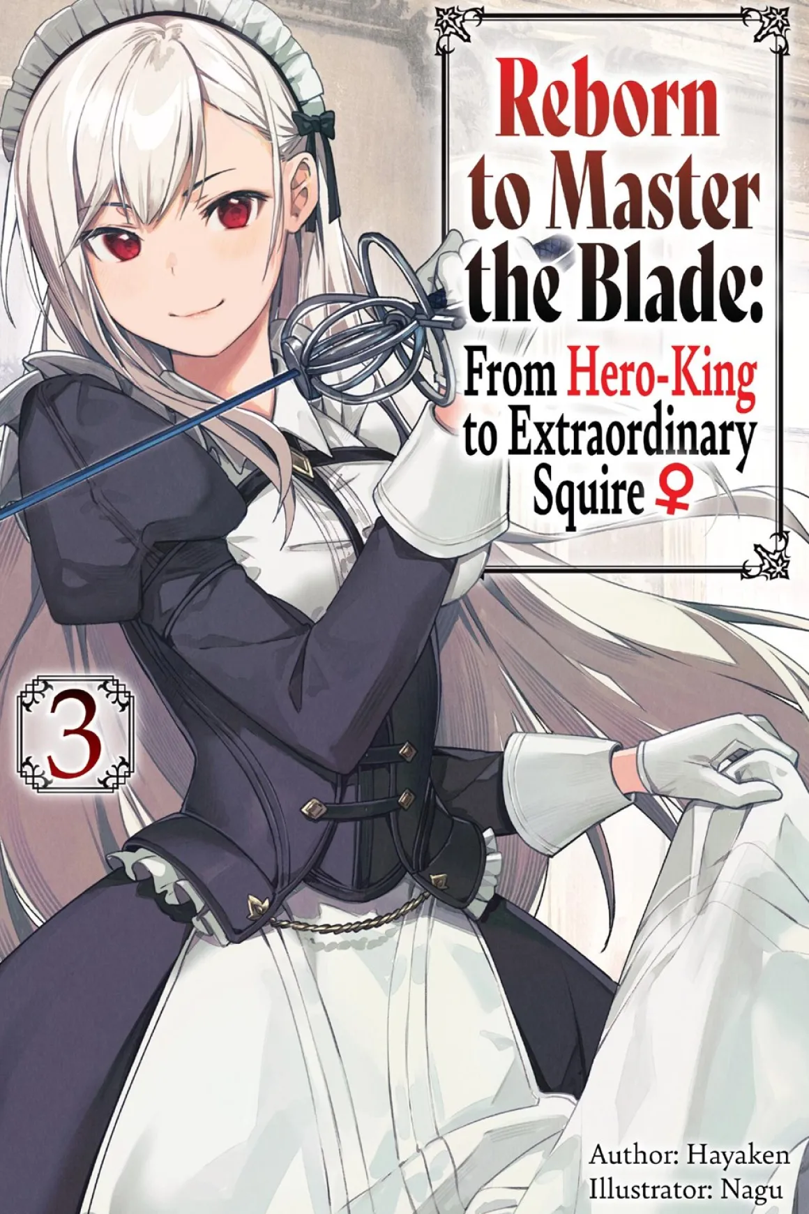 Reborn to Master the Blade: From Hero-King to Extraordinary Squire Novel Volume 3