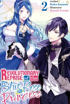 Revolutionary Reprise of the Blue Rose Princess Novel Volume 2