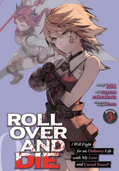 ROLL OVER AND DIE: I Will Fight for an Ordinary Life with My Love and Cursed Sword! Manga Volume 3