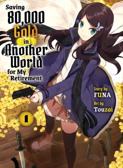 Saving 80,000 Gold in Another World for My Retirement Novel Volume 1