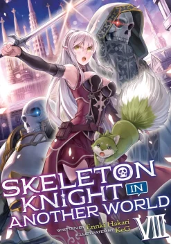 Skeleton Knight in Another World Novel Volume 8