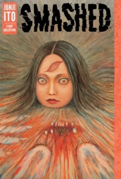 Smashed: Junji Ito Story Collection Manga (Hardcover)