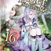 So I'm a Spider, So What? Novel Volume 16