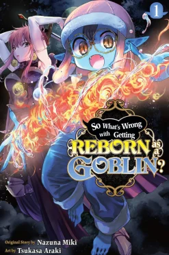 So What's Wrong with Getting Reborn as a Goblin? Manga Volume 1