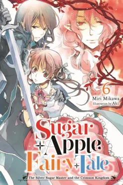 Sugar Apple Fairy Tale Novel Volume 6