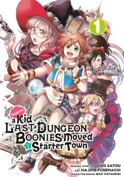 Suppose a Kid from the Last Dungeon Boonies Moved to a Starter Town Manga Volume 1