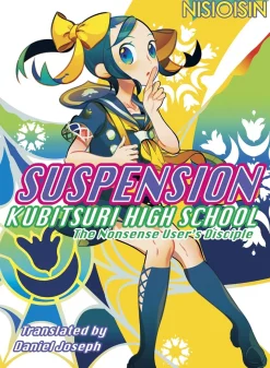 Suspension: Kubitsuri High School - the Nonsense User's Disciple Novel