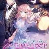 7th Time Loop: The Villainess Enjoys a Carefree Life Married to Her Worst Enemy! Novel Volume 6