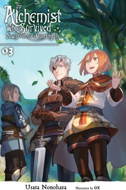 The Alchemist Who Survived Now Dreams of a Quiet City Life Novel Volume 3