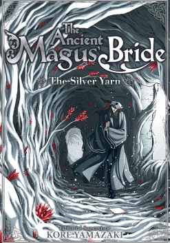 The Ancient Magus' Bride: The Silver Yarn Novel