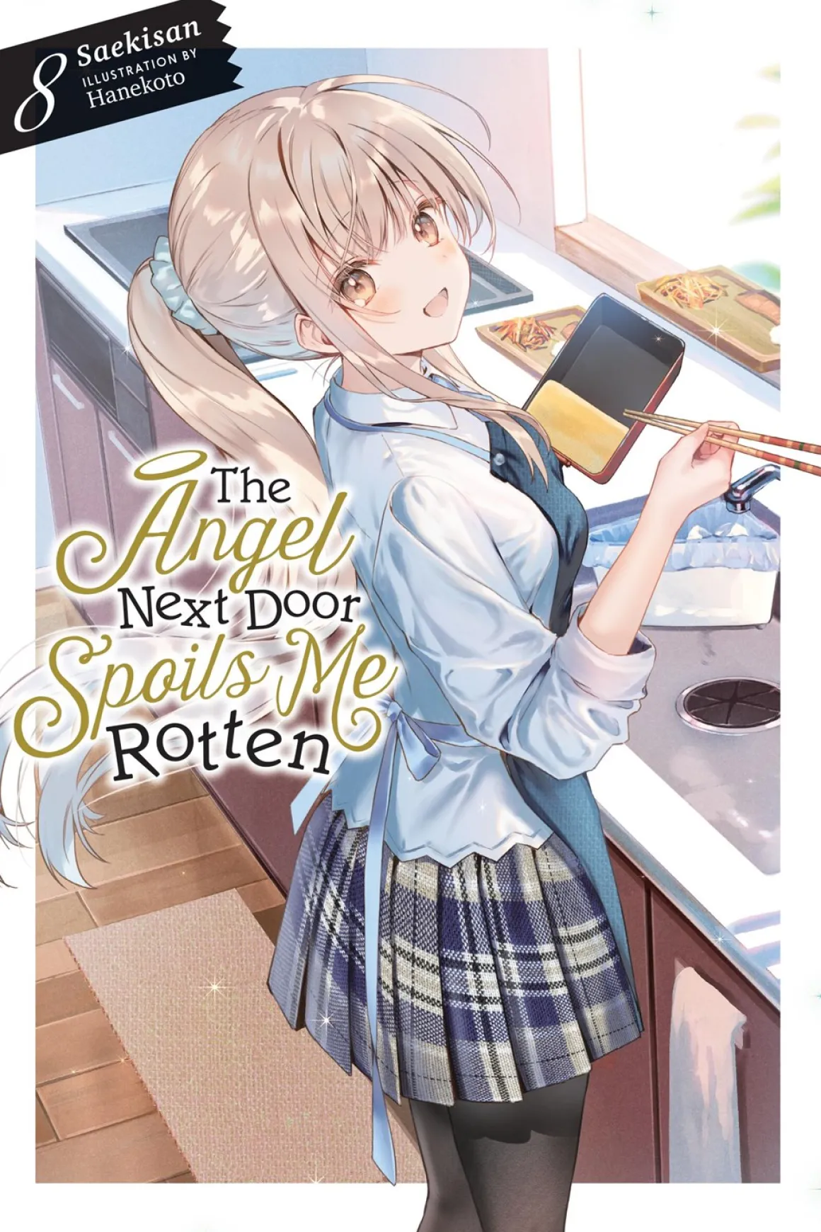 The Angel Next Door Spoils Me Rotten Novel Volume 8