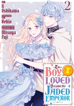 The Boy I Loved Became the Jaded Emperor Manga Volume 2