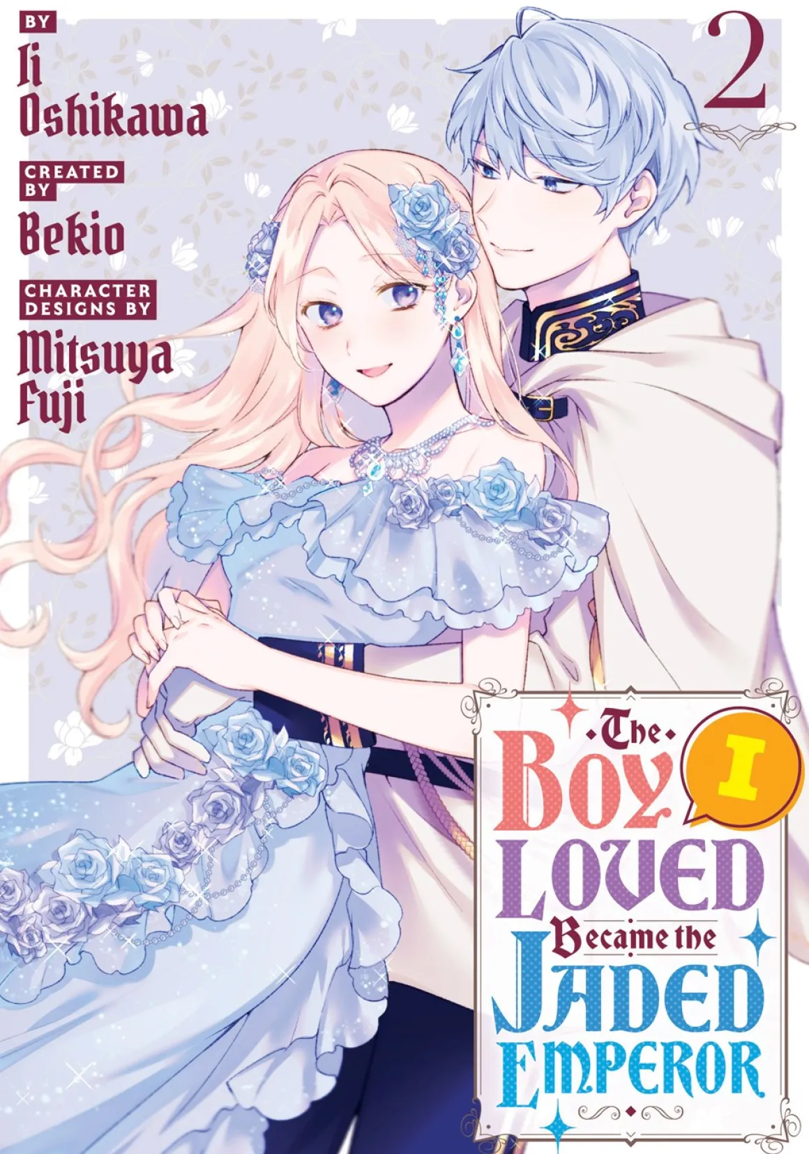 The Boy I Loved Became the Jaded Emperor Manga Volume 2