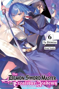 The Demon Sword Master of Excalibur Academy Novel Volume 6