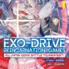 THE EXO-DRIVE REINCARNATION GAMES: All-Japan Isekai Battle Tournament! Manga Volume 1