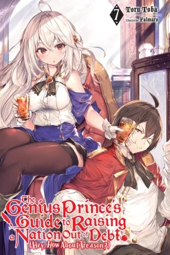 The Genius Prince's Guide to Raising a Nation Out of Debt (Hey, How About Treason?) Novel Volume 7